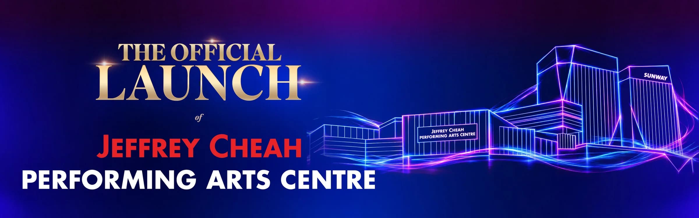 Launch of Jeffrey Cheah Performing Arts Centre